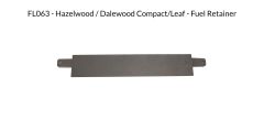 Hazelwood / Dalewood Compact/Leaf - Fuel Retainer