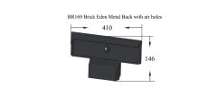 BR169 Brick Eden Metal Back with air holes